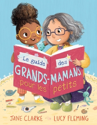 Book cover for Le Guide Des Grands-Mamans Pour Les Petits