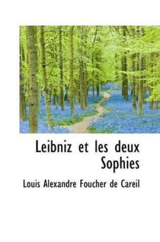 Cover of Leibniz Et Les Deux Sophies