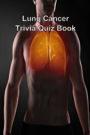 Cover of Lung Cancer Trivia Quiz Book