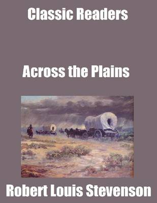 Book cover for Classic Readers: Across the Plains