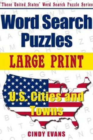 Cover of Large Print U.S. Cities and Towns Word Search Puzzles