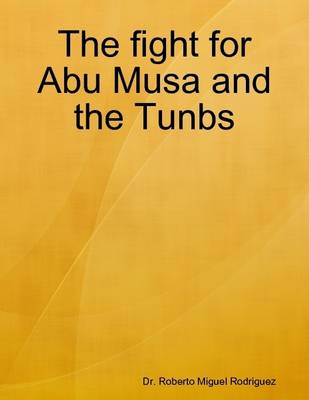 Book cover for The Fight for Abu Musa and the Tunbs