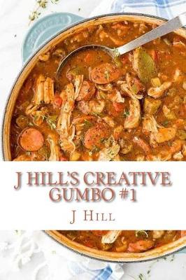 Book cover for J Hill's Creative Gumbo