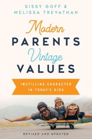 Cover of Modern Parents, Vintage Values, Revised and Updated