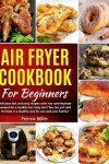 Book cover for Air Fryer Cookbook For Beginners