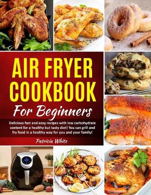 Cover of Air Fryer Cookbook For Beginners