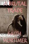 Book cover for A Brutal Trade