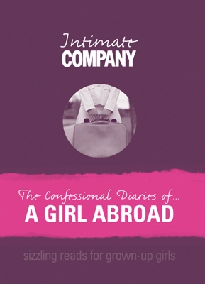 Cover of Intimate Company: The Confessional Diaries of? A Girl Abroad