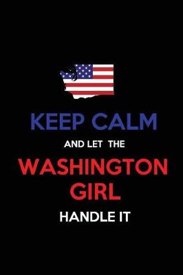 Book cover for Keep Calm and Let the Washington Girl Handle It