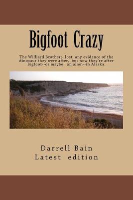 Cover of Bigfoot Crazy By Darrell Bain