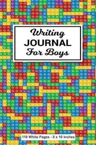 Cover of Writing Journal for Boys 110 White Pages 8x10 inches