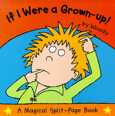 Book cover for If I Were a Grown-up!