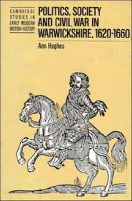 Book cover for Politics, Society and Civil War in Warwickshire, 1620-1660