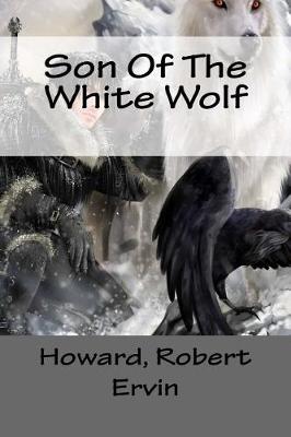 Book cover for Son Of The White Wolf