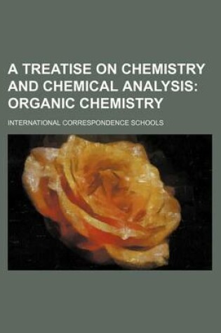 Cover of A Treatise on Chemistry and Chemical Analysis