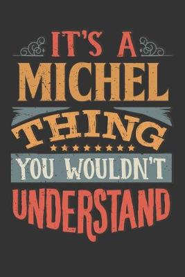 Book cover for Its A Michel Thing You Wouldnt Understand