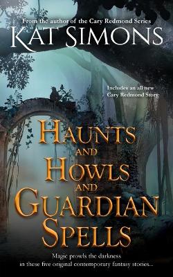Book cover for Haunts and Howls and Guardian Spells