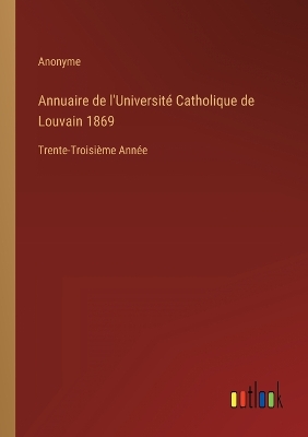 Book cover for Annuaire de l'Université Catholique de Louvain 1869