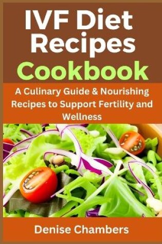 Cover of IVF Diet Recipes Cookbook