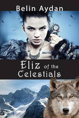 Book cover for Eliz of the Celestial Turks