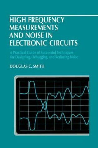 Cover of High Frequency Measurements and Noise in Electronic Circuits