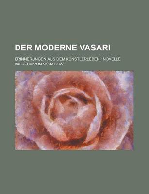 Book cover for Der Moderne Vasari; Erinnerungen Aus Dem Kunstlerleben