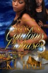 Book cover for Broken Condoms & Promises 3