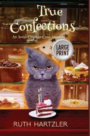 Cover of True Confections Large Print