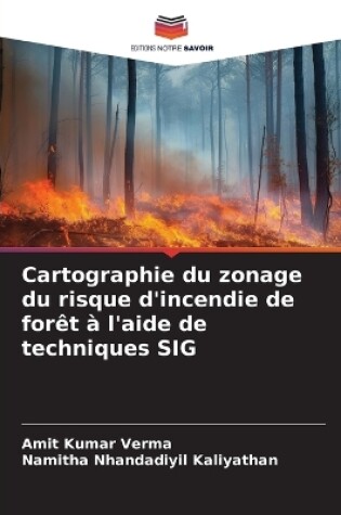 Cover of Cartographie du zonage du risque d'incendie de forêt à l'aide de techniques SIG