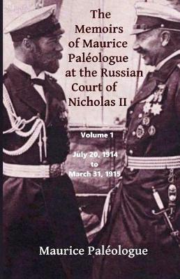 Cover of The Memoirs of Maurice Paleologue at the Russian Court of Nicholas II