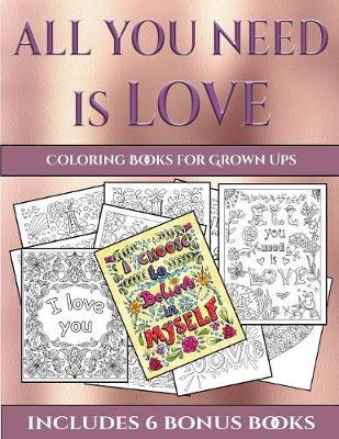 Book cover for Coloring Books for Grown Ups (All You Need is Love)