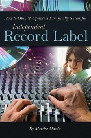 Cover of How to Open & Operate a Financially Successful Independent Record Label
