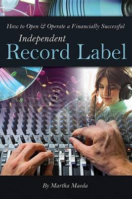 Book cover for How to Open & Operate a Financially Successful Independent Record Label