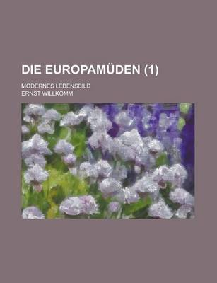 Book cover for Die Europamuden; Modernes Lebensbild (1 )