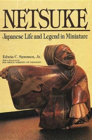 Cover of Netsuke Japanese Life and Legend in Miniature
