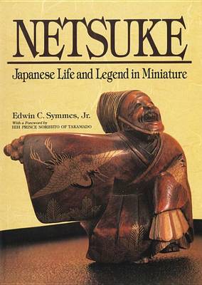 Book cover for Netsuke Japanese Life and Legend in Miniature