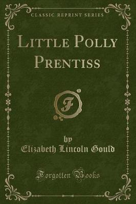 Book cover for Little Polly Prentiss (Classic Reprint)