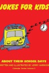 Book cover for Jokes for Kids About Their School Days