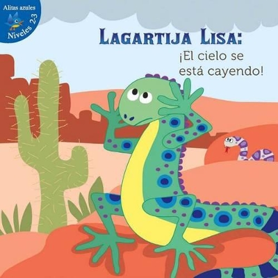 Book cover for Lagartija Lisa: El Cielo Se Esta Cayendo! (Lizzie Little, the Sky Is Falling!)