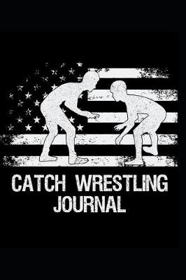 Book cover for Catch Wrestling Journal