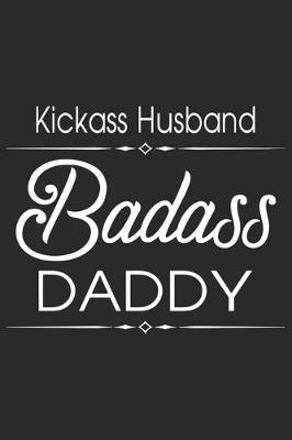 Book cover for Kickass husband badass daddy