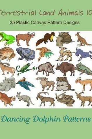 Cover of Terrestrial Land Animals 10