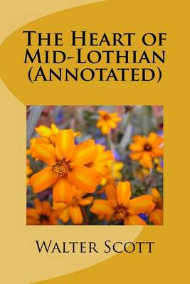 Book cover for The Heart of Mid-Lothian (Annotated)