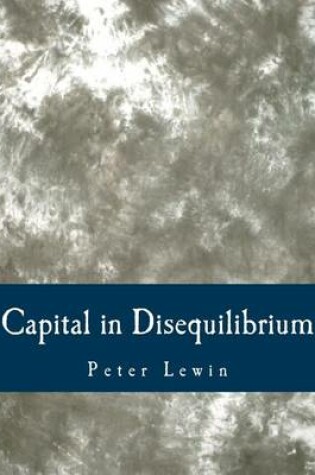 Cover of Capital in Disequilibrium (Large Print Edition)