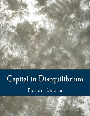 Book cover for Capital in Disequilibrium (Large Print Edition)