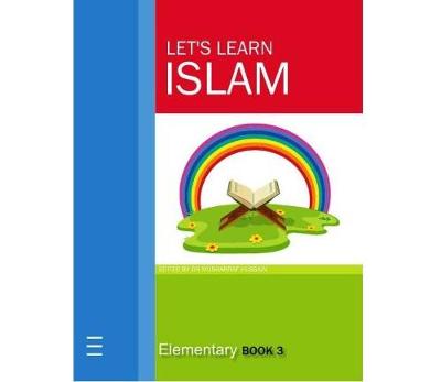 Book cover for Let's Learn Islam Elementary Book 3