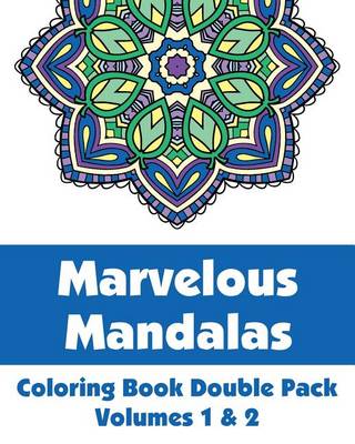 Cover of Marvelous Mandalas Coloring Book Double Pack (Volumes 1 & 2)