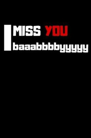 Cover of i miss you baaabbbbyyyyy