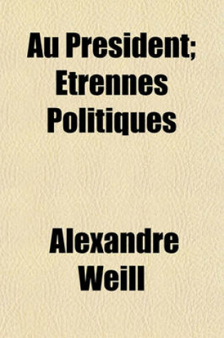 Cover of Au President; Etrennes Politiques