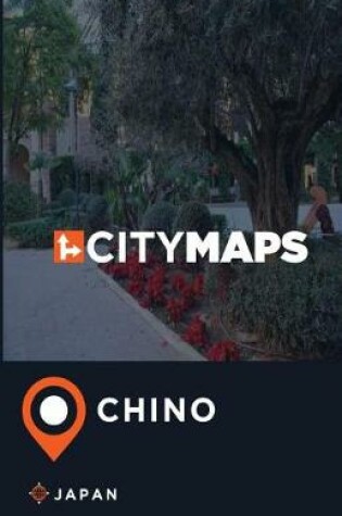 Cover of City Maps Chino Japan